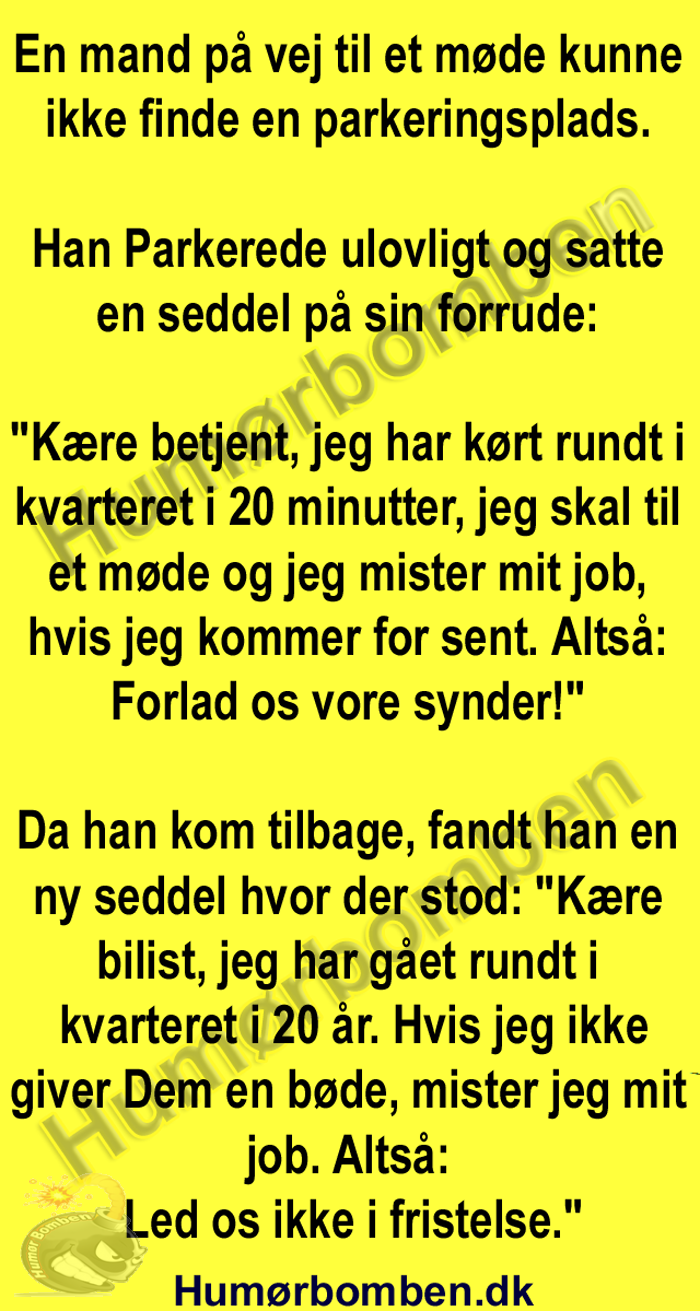 En mand på vej til et møde kunne ikke finde en parkeringsplads