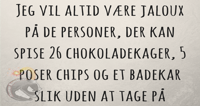 Jeg vil altid være jaloux på de personer
