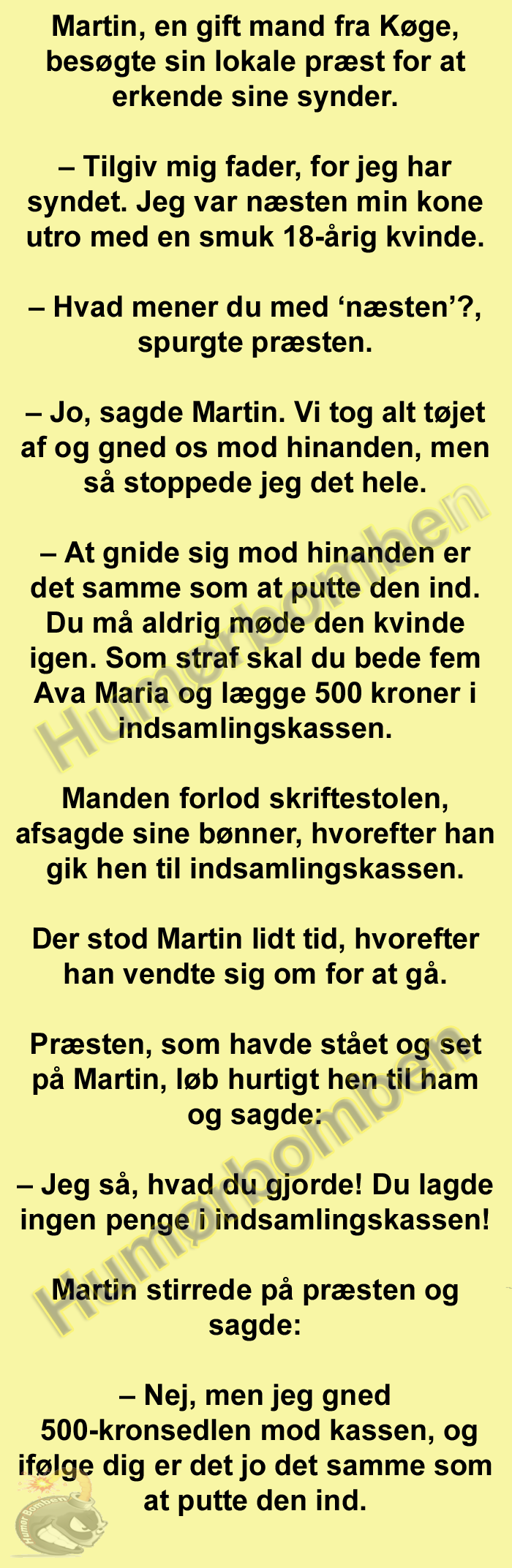 Martin, en gift mand fra Køge, besøgte sin lokale præst