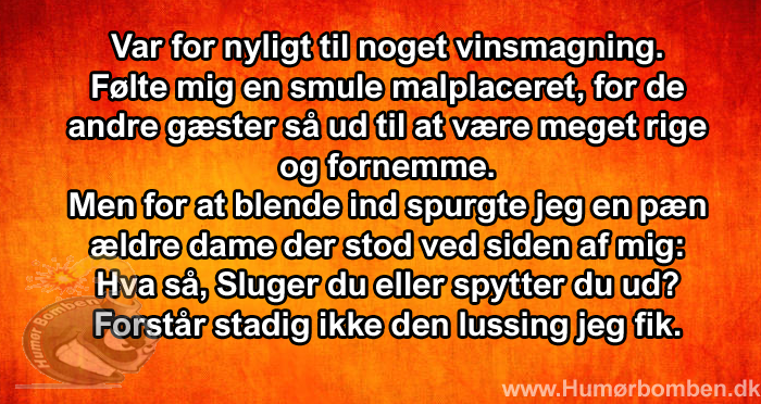 Var for nyligt til noget vinsmagning