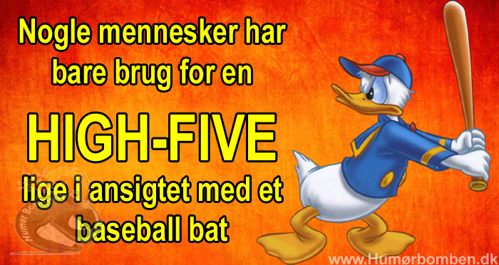 Nogle mennesker har bare brug for en high five