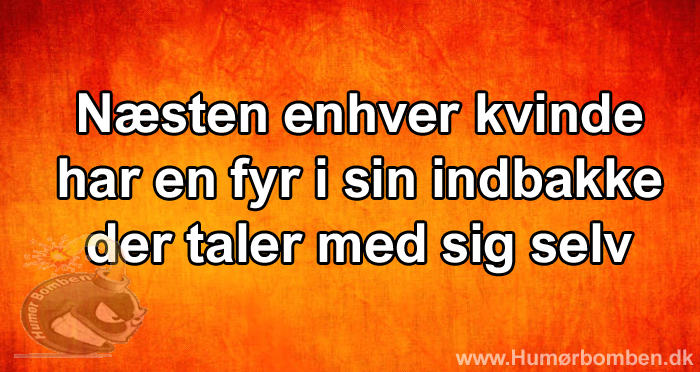 Næsten enhver kvinde har en fyr i sin indbakke