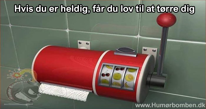 Hvis du er heldig, får du lov til at tørre dig