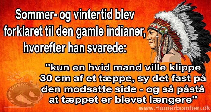 Sommer- og vintertid blev forklaret til den gamle indianer