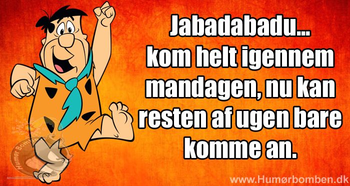Kom helt igennem mandagen