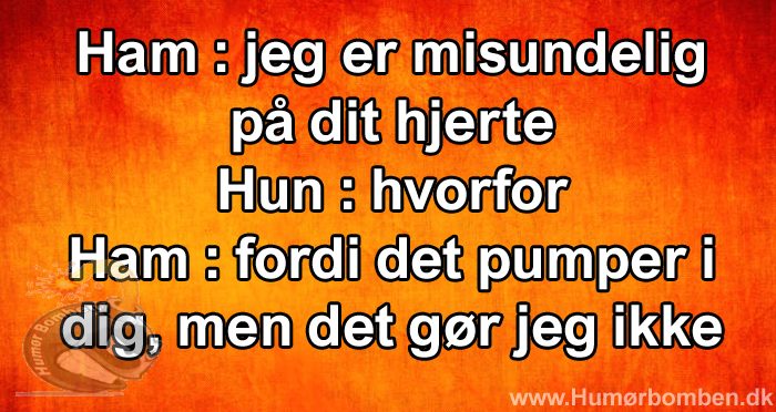 Jeg er misundelig på dit hjerte