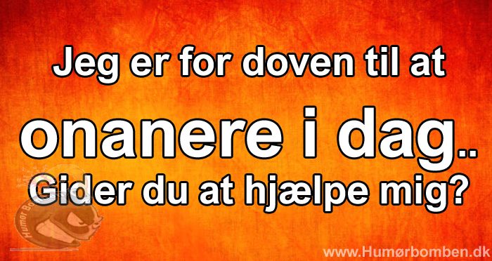 Jeg er for doven
