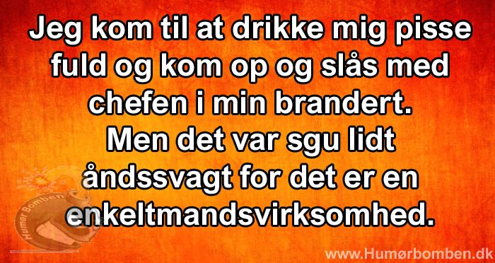 Jeg kom til at drikke mig pisse fuld