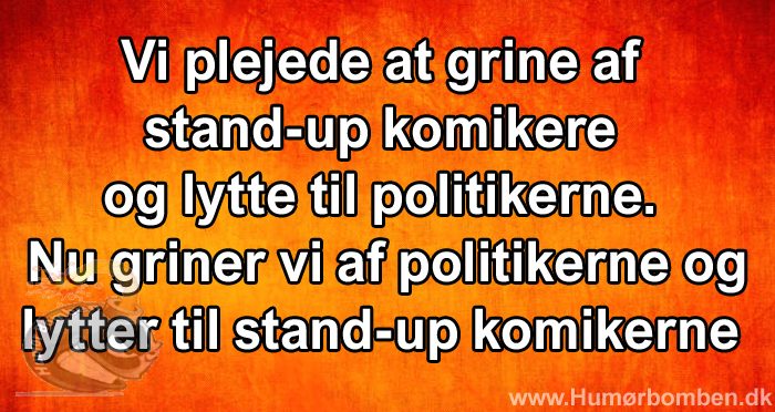Vi plejede at grine af stand-up komikere