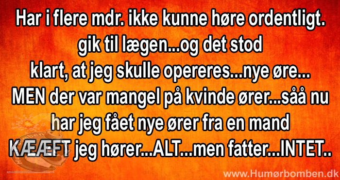 Har i flere mdr. ikke kunne høre ordentligt