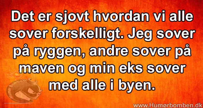 Det er sjovt hvordan vi alle sover forskelligt