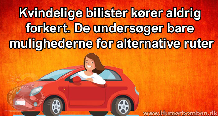 Kvindelige bilister kører aldrig forkert