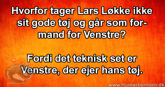 Hvorfor tager Lars Løkke ikke sit gode tøj