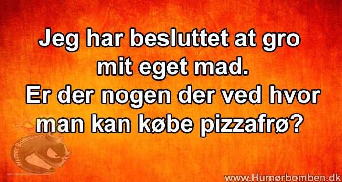 Jeg har besluttet at gro mit eget mad