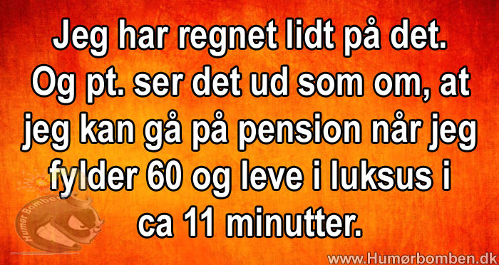 Jeg har regnet lidt på det