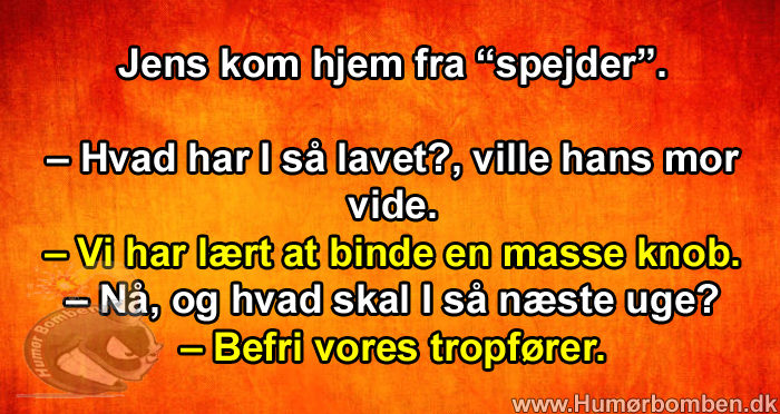 Jens kom hjem fra “spejder”