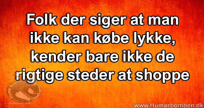 Folk der siger at man ikke kan købe lykke