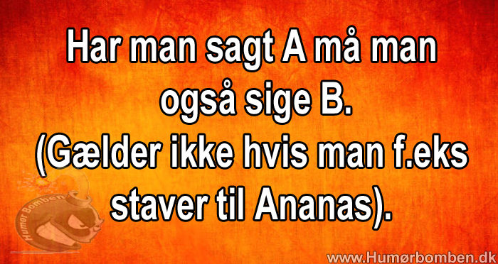 ar man sagt A må man også sige B
