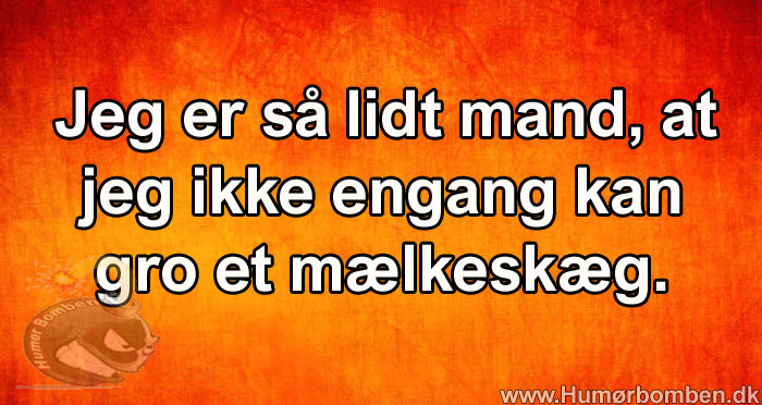 Jeg er så lidt mand