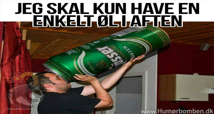Jeg skal kun have 1 øl i aften