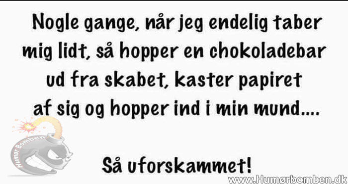 Nogle gange når jeg endelig taber mig lidt