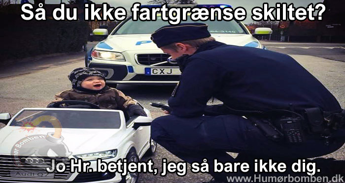 Så du ikke fartgrænse skiltet