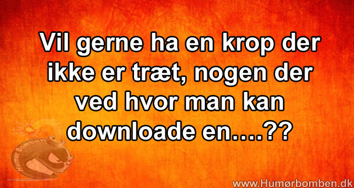 Vil gerne ha en krop der ikke er træt