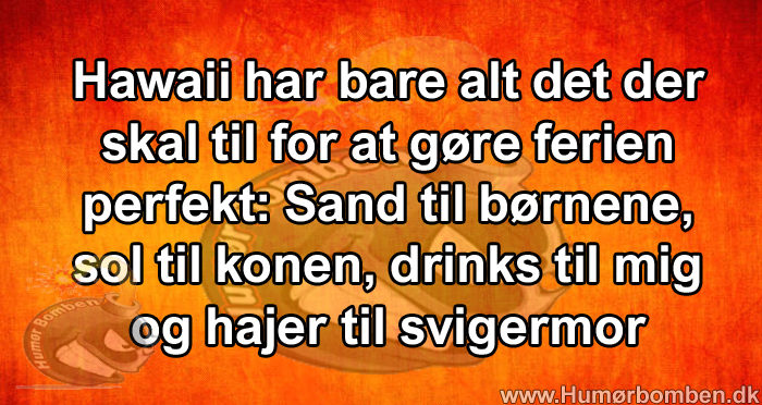 Hawaii har bare alt