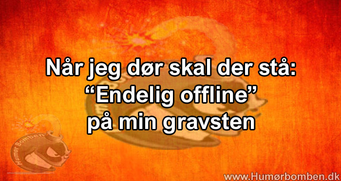 Når jeg dør skal der stå