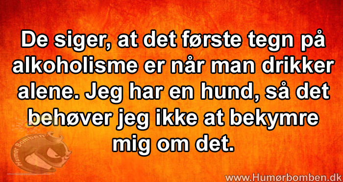 De siger, at det første tegn på alkoholisme er
