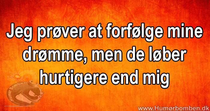 Jeg prøver at forfølge mine drømme
