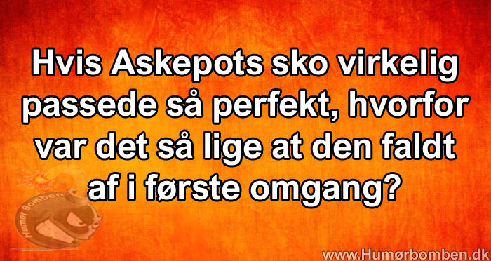 Hvis Askepots sko virkelig passede så perfekt