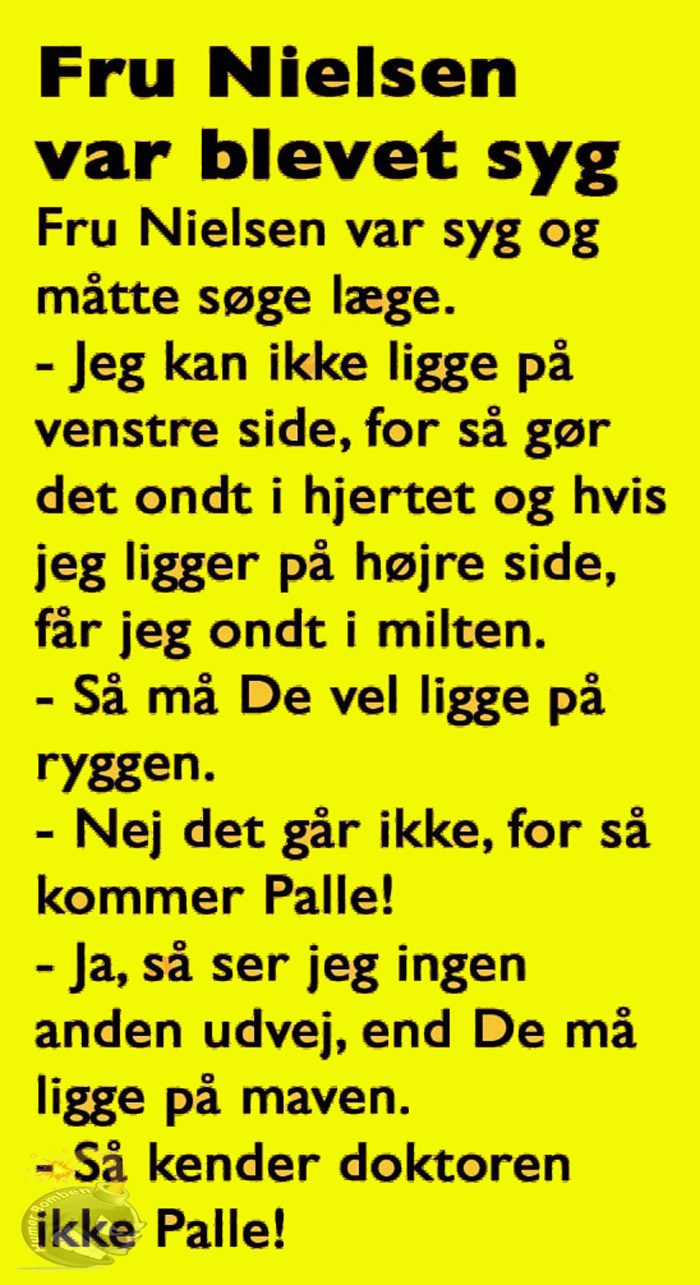 Fru Nielsen var blevet syg