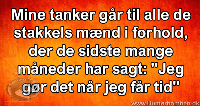 Mine tanker går til alle de stakkels mænd