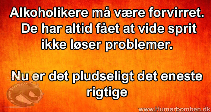 Alkoholikere må være forvirret