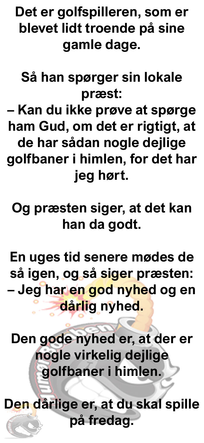 Det er golfspilleren, som er blevet lidt troende på sine gamle dage
