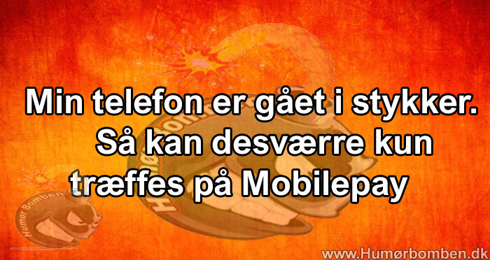 Min telefon er gået i stykker