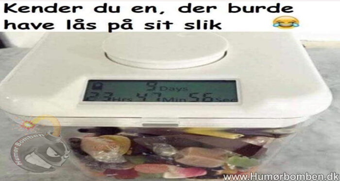 Kender du også en der burde have lås på slikdåsen